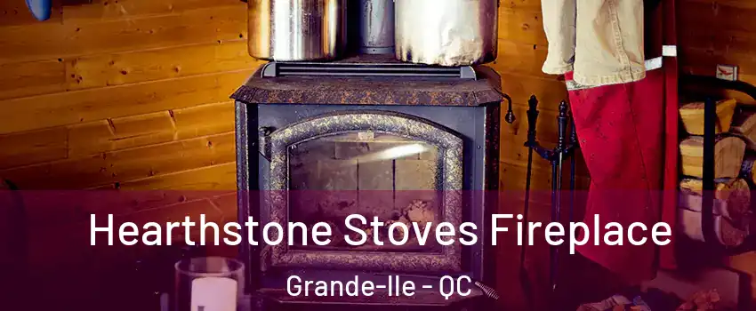  Hearthstone Stoves Fireplace Grande-lle - QC