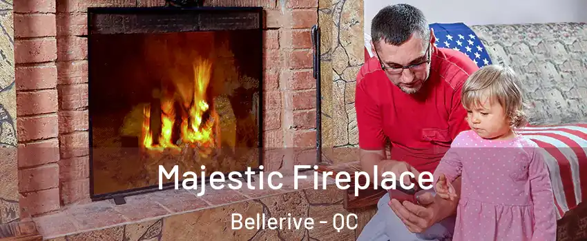 Majestic Fireplace Bellerive - QC