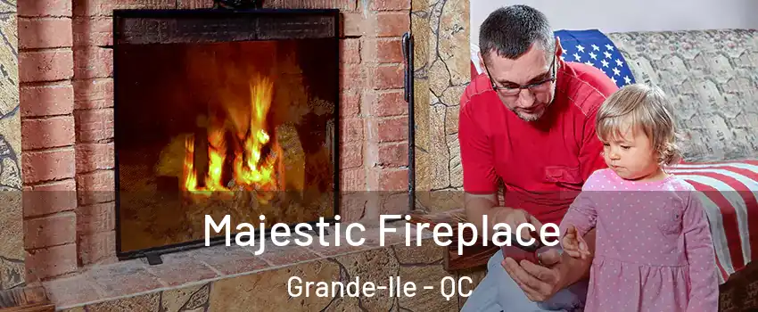  Majestic Fireplace Grande-lle - QC