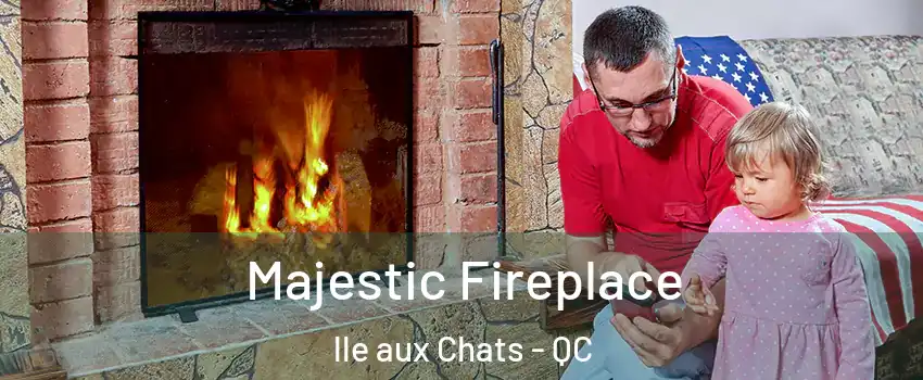  Majestic Fireplace lle aux Chats - QC