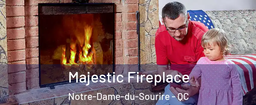  Majestic Fireplace Notre-Dame-du-Sourire - QC