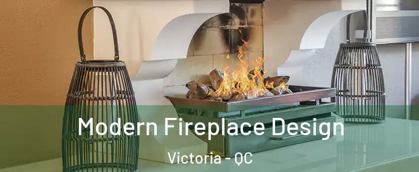  Modern Fireplace Design Victoria - QC