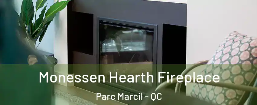  Monessen Hearth Fireplace Parc Marcil - QC
