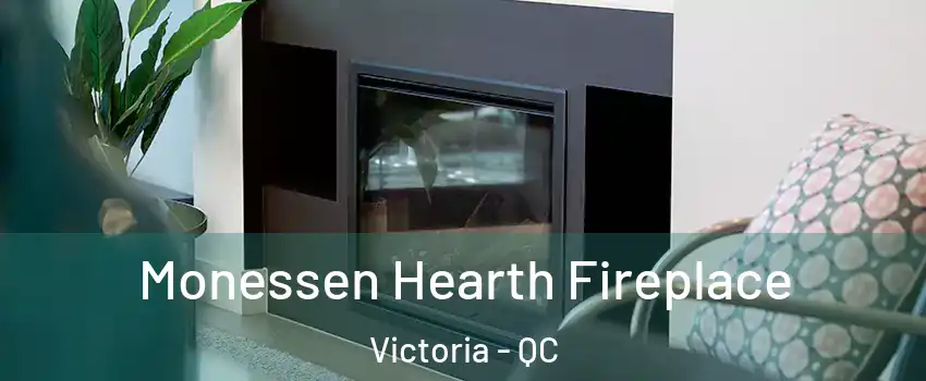  Monessen Hearth Fireplace Victoria - QC