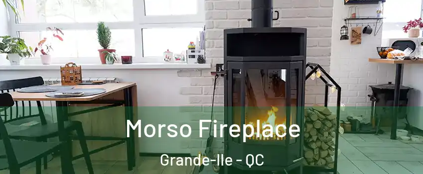  Morso Fireplace Grande-lle - QC