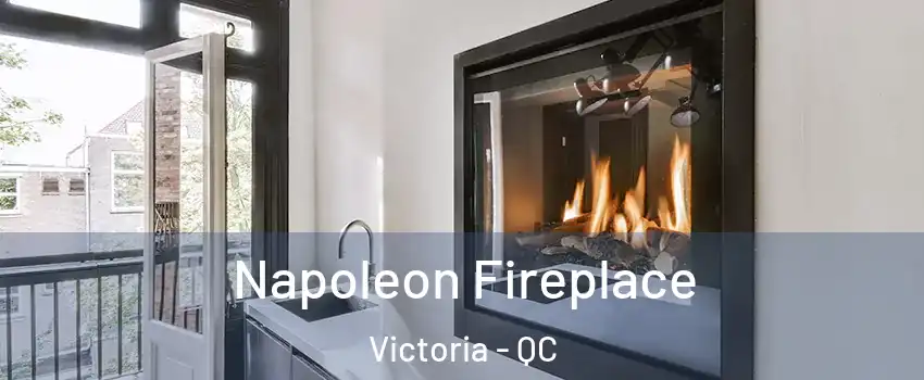  Napoleon Fireplace Victoria - QC