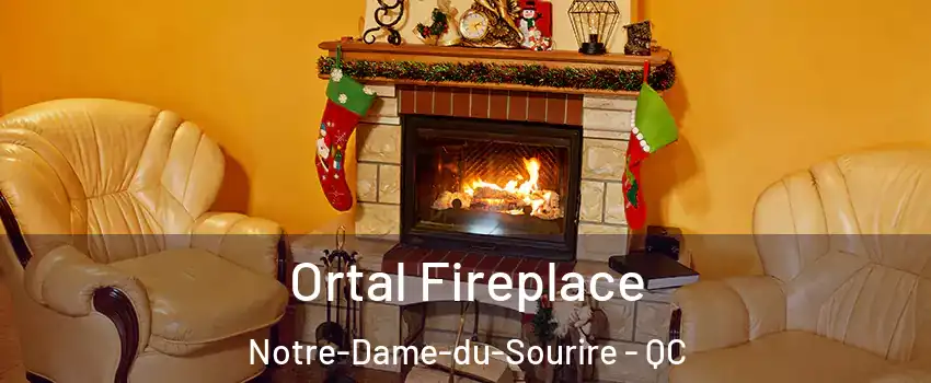  Ortal Fireplace Notre-Dame-du-Sourire - QC