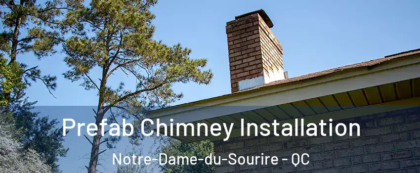  Prefab Chimney Installation Notre-Dame-du-Sourire - QC