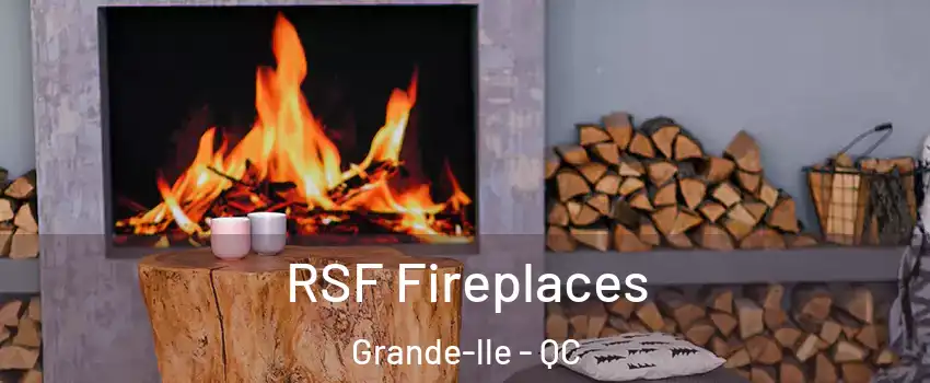  RSF Fireplaces Grande-lle - QC