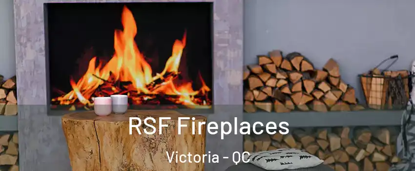 RSF Fireplaces Victoria - QC
