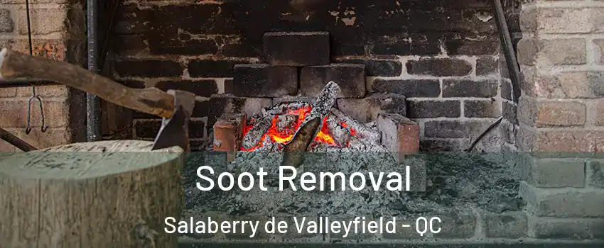 Soot Removal Salaberry de Valleyfield - QC