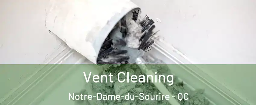  Vent Cleaning Notre-Dame-du-Sourire - QC