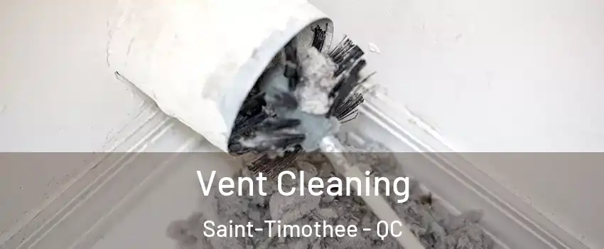  Vent Cleaning Saint-Timothee - QC