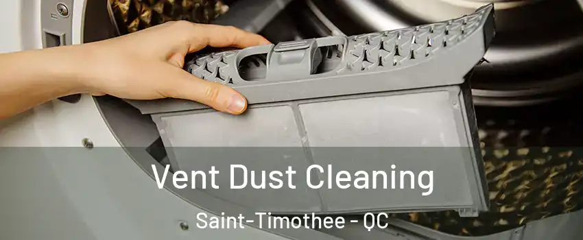  Vent Dust Cleaning Saint-Timothee - QC