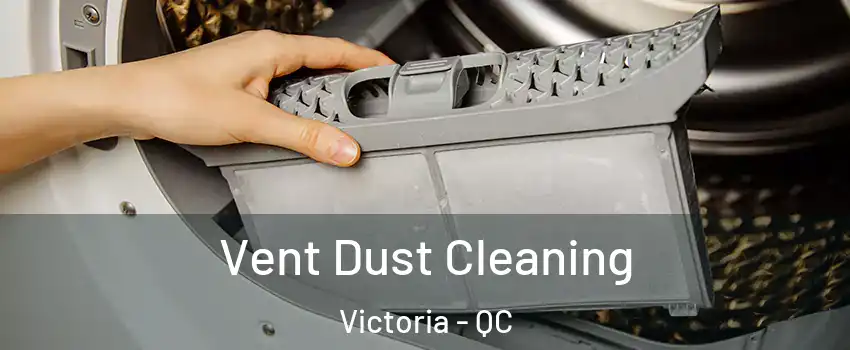  Vent Dust Cleaning Victoria - QC