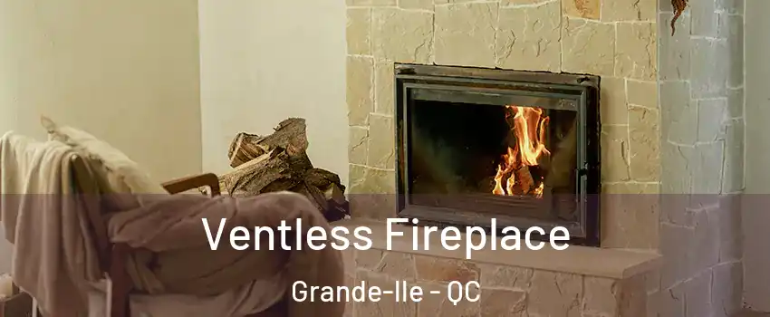  Ventless Fireplace Grande-lle - QC