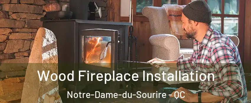 Wood Fireplace Installation Notre-Dame-du-Sourire - QC