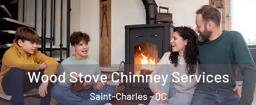  Wood Stove Chimney Services Saint-Charles - QC